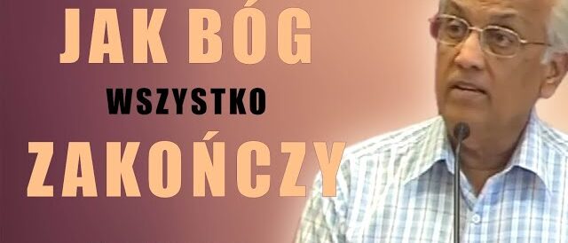 Jak Bóg wszystko zakończy - Zac Poonen